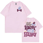 Be Happy Lift Heavy Tee