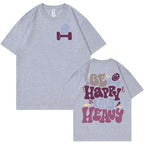Be Happy Lift Heavy Tee