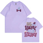 Be Happy Lift Heavy Tee